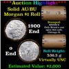 Image 1 : ***Auction Highlight***  AU/BU Slider Brinks Shotgun Morgan $1 Roll 1900 & O Ends Virtually UNC (fc)