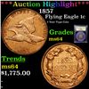 Image 1 : ***Auction Highlight*** 1857 Flying Eagle Cent 1c Graded Choice Unc By USCG (fc)
