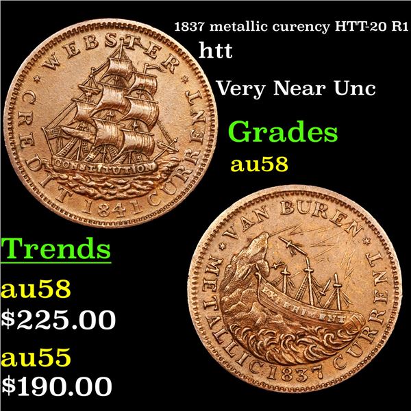 1837 metallic curency HTT-20 R1 Hard Times Token 1c Grades Choice AU/BU Slider