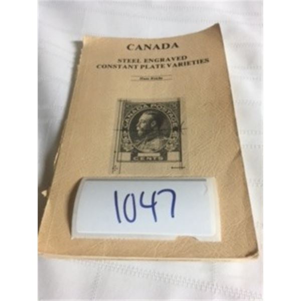 1047-CANADA POSTAGE STAMP GUIDE  STEEL ENGRAVED CONSTANT PLATE  VARIETIES