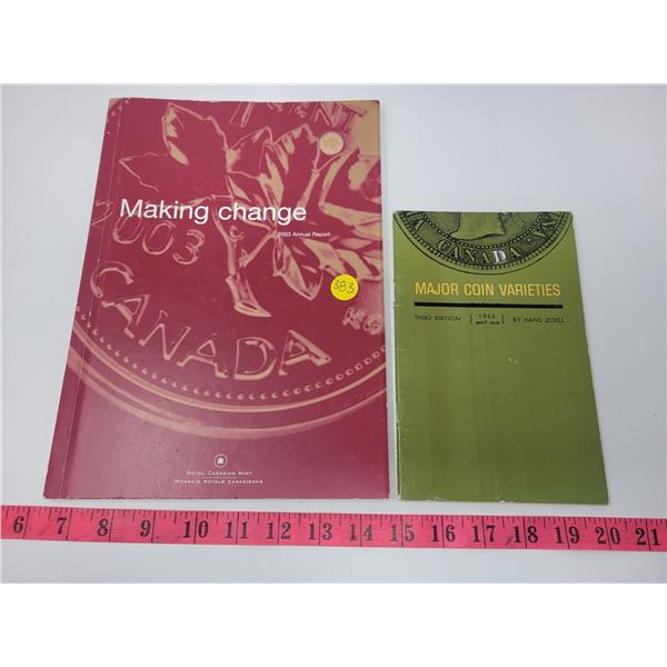 Two coin books: “Making Change,” 2003 annual Report, Royal Canadian Mint and “Major Coin Varieties” 