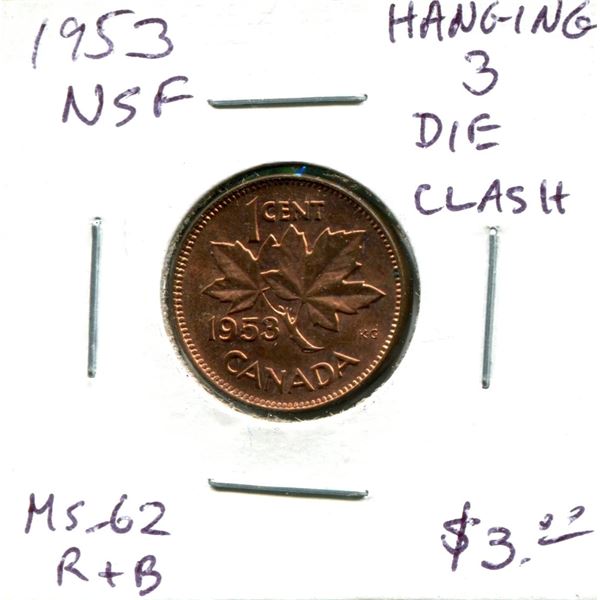 1953 (NSF) Canadian One Cent Coin (Hanging 3 Die Clash)
