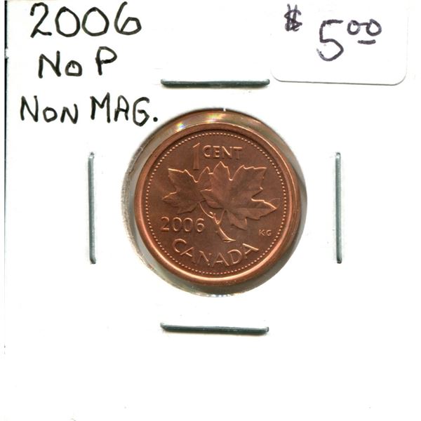 2006 Canadian One Cent Coin (No "P") (Non- Magnetic)