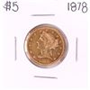 Image 1 : 1878 $5 Liberty Head Half Eagle Gold Coin