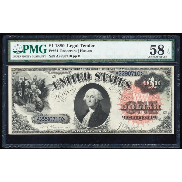 1880 $1 Legal Tender Note Fr.31 PMG Choice About Uncirculated 58EPQ