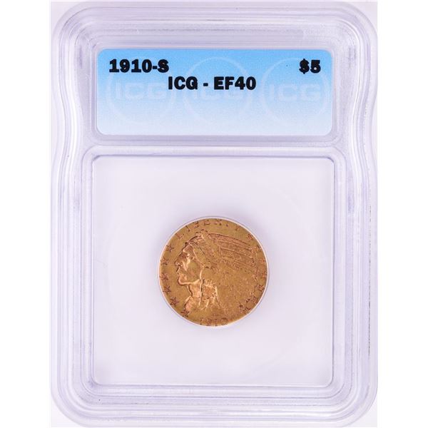 1910-S $5 Indian Head Half Eagle Gold Coin ICG EF40