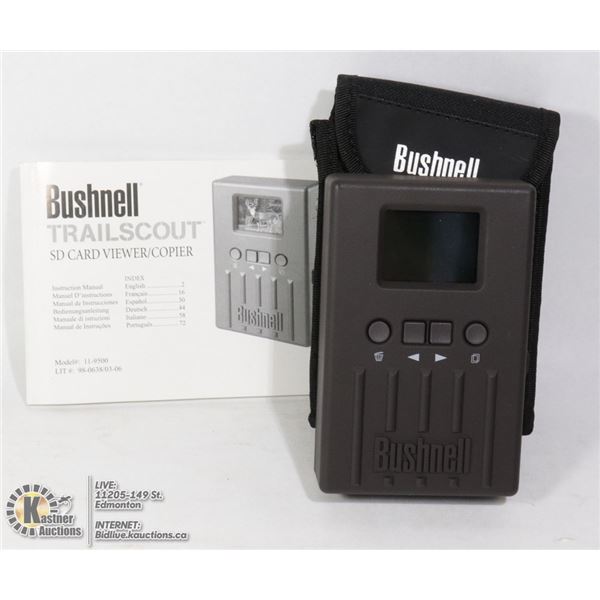 BUSHNELL TRAIL SCOUT SD CARD VIEWER / COPIER MODEL# 11-9500 WITH PROTECTIVE CASE AND MANUAL