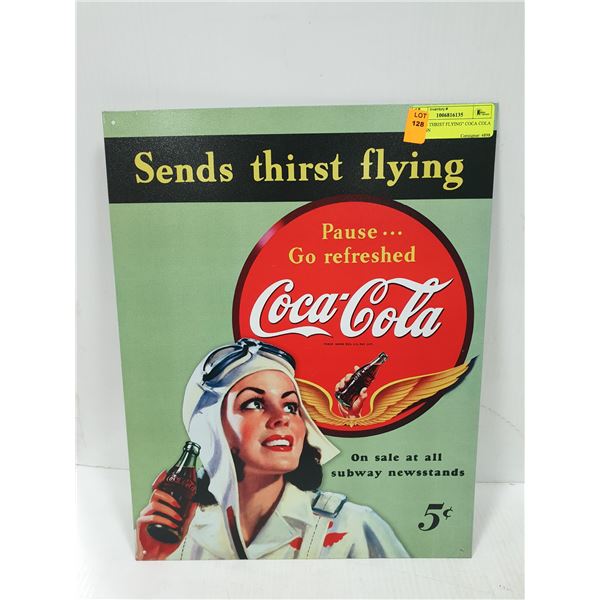 "SENDS THRIST FLYING" COCA COLA TIN SIGN