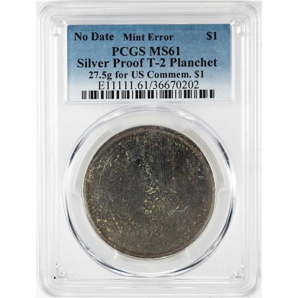 No Date Proof $1 Mint Error T-2 Silver Planchet PCGS MS61