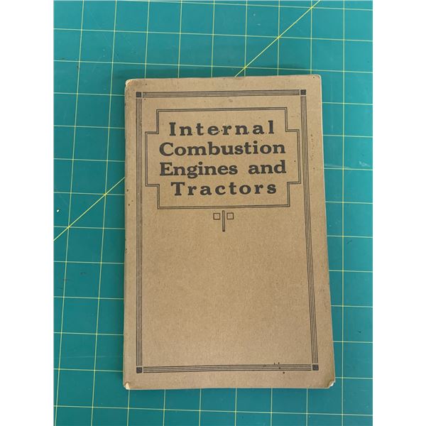 1920 INTERNATIONAL HARVESTER BOOK INTERNAL COMBUSTION ENGINES AND TRACTORS 175 PAGES
