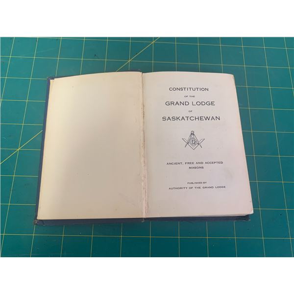 1945 CONSTITUTION GRAND LODGE OF SASKATCHEWAN FREE MASONS HANDBOOK