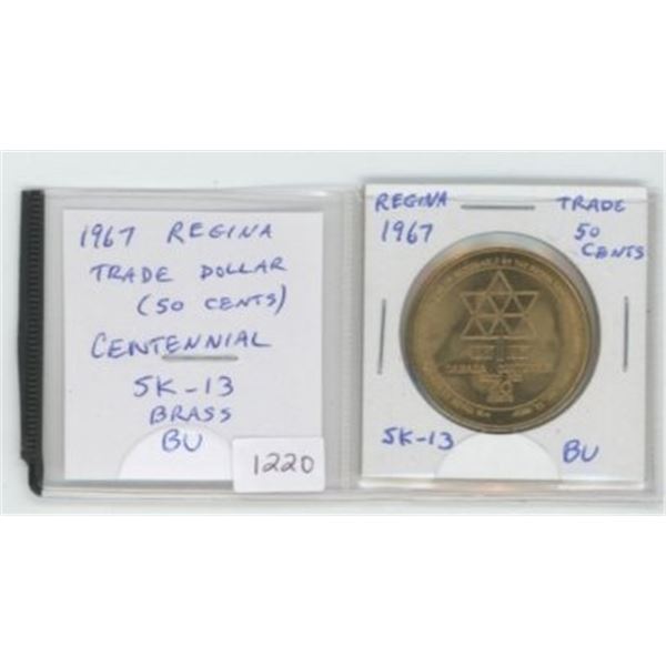 1967 Regina Trade Dollar (actually it is only worth 50 cents). Celebrates Canada’s Centennial. SK-13