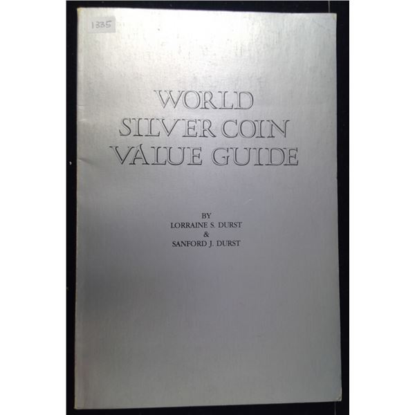World Silver Coin Value Guide. By Lorraine S. Durst and Sanford J. Durst. 1980 Edition lists silver 