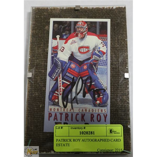 PATRICK ROY AUTOGRAPHED CARD ESTATE