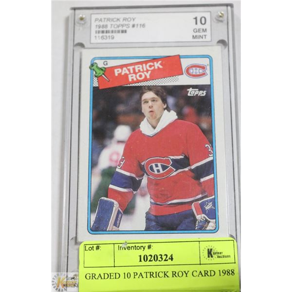 GRADED 10 PATRICK ROY CARD 1988