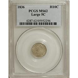 1836 H10C Large 5C MS62 PCGS