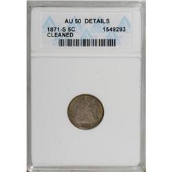1871-S H10C AU50 ANACS