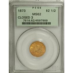 1873 $2 1/2 Closed 3 MS62 PCGS