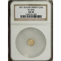 1871 25C Liberty Round 25 Cents, BG-864, R.5, AU58 NGC