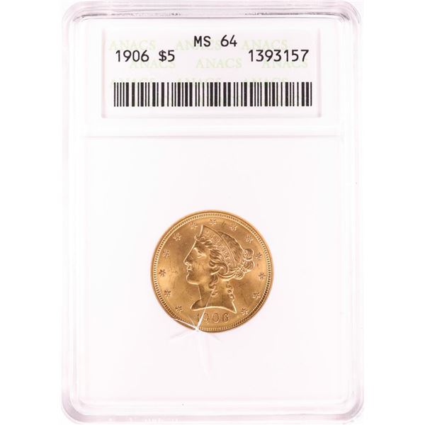 1906 $5 Liberty Head Half Eagle Gold Coin ANACS MS64