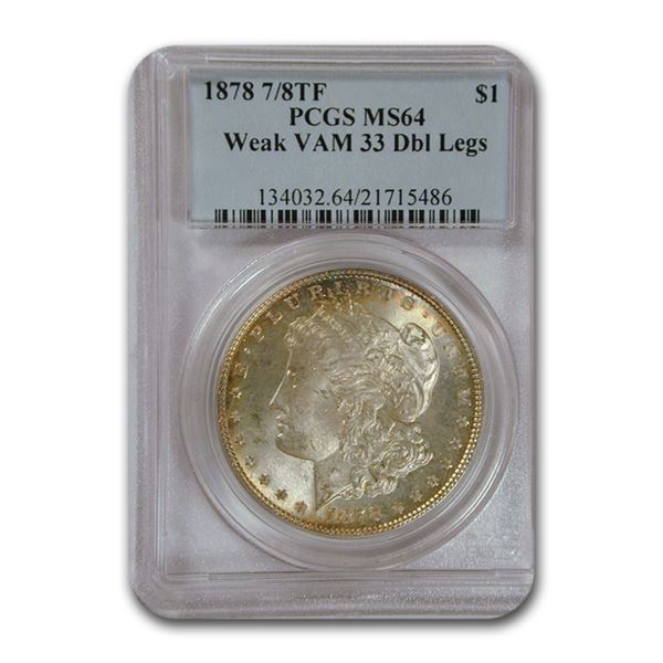 1878 Morgan Dollar 7/8 TF MS-64 PCGS (Weak, DBL Legs, VAM-33)