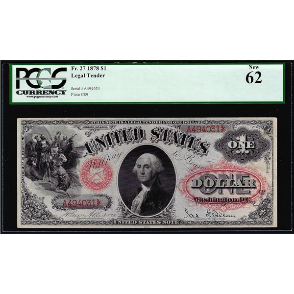 1878 $1 Legal Tender Note Fr.27 PCGS New 62