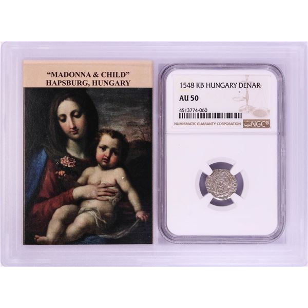 1548 KB Hungary Denar 'Madonna and Child' Coin NGC AU50 w/ Story Box