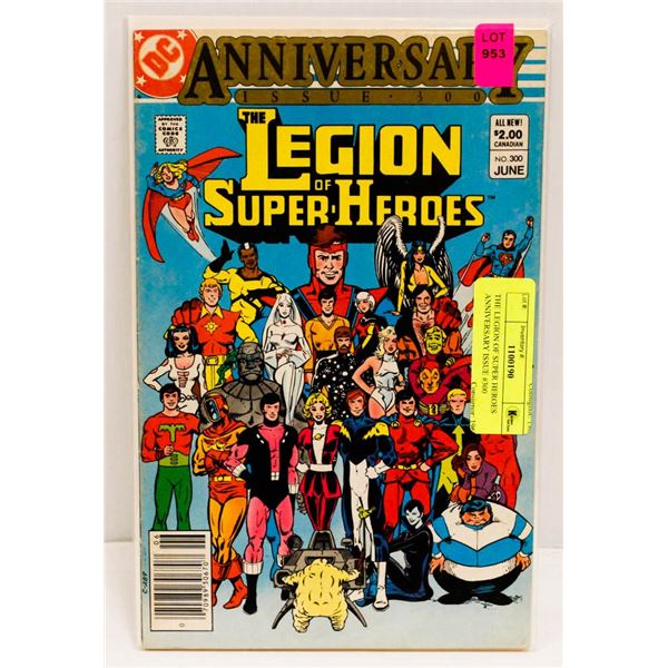 THE LEGION OF SUPER HEROES ANNIVERSARY ISSUE #300