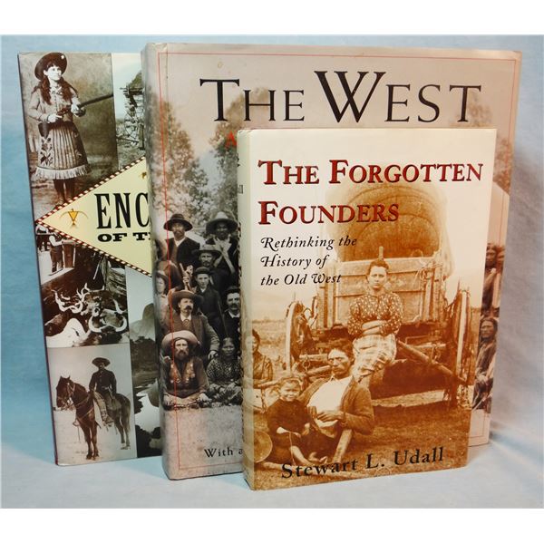 3 "Coffee Table" books: The West, Ward; Encyclopedia of the American West, Utley; The Forgotten Foun