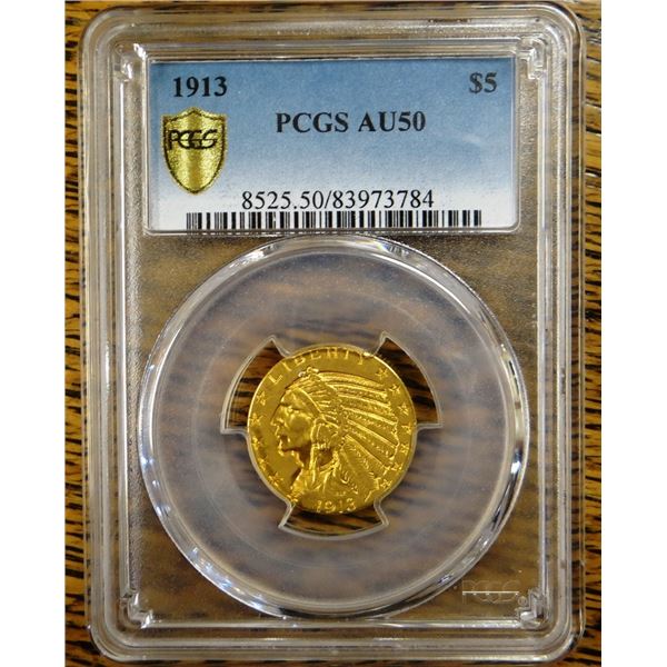 1913 Gold $5 Indian, PCGS MS 50  Estimate: $600 - 725