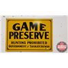 Image 1 : Single Sided Tin Sign: "Game Preserve Hunting Prohibited" Government of Saskatchewan (14"H x 20"W)