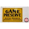 Image 1 : Single Sided Tin Sign: "Game Preserve Hunting Prohibited" Government of Saskatchewan (14"H x 20"W)