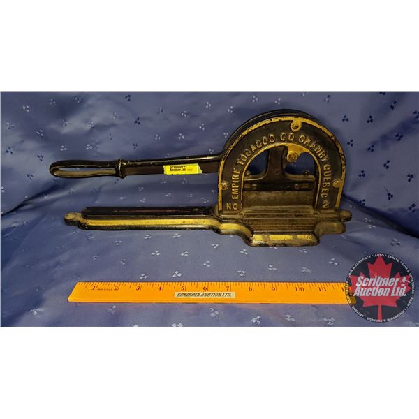 Tobacco Cutter : Empire Tobacco Co. Granby Quebec No 2  (6-1/2"H x 16"L)