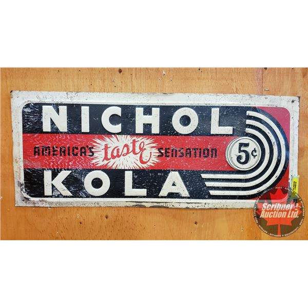 Single Sided Tin Sign : Vintage Nichol Kola "America's Taste Sensation 5¢" (Embossed) (11" x 27-1/2"