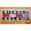 Image 1 : Single Sided Tin Sign : Vintage Nichol Kola "America's Taste Sensation 5¢" (Embossed) (11" x 27-1/2"