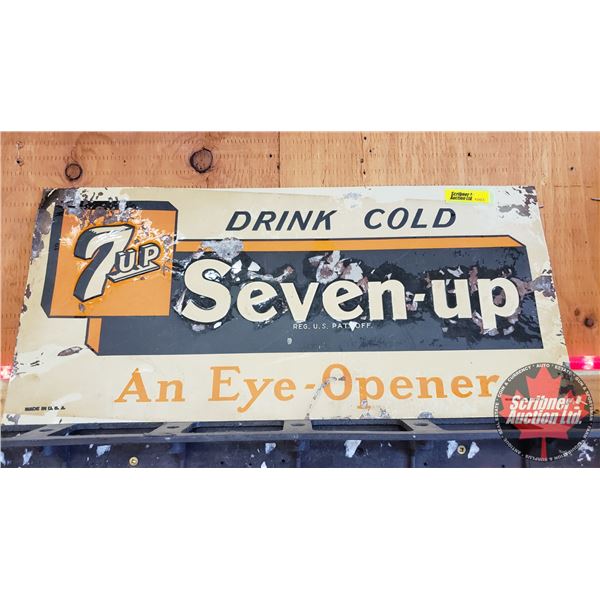 Single Sided Tin Sign : Vintage "Drink Cold 7-Up An Eye Opener" (Embossed) (9" x 19-1/2")