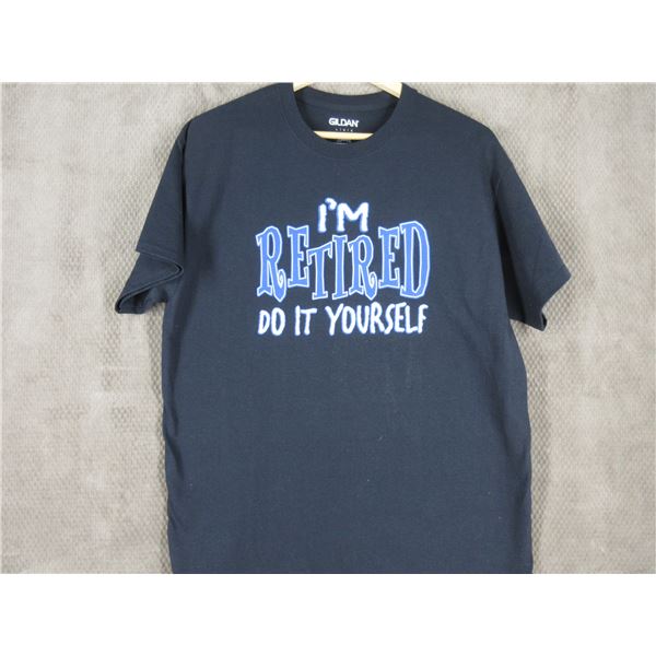 NEW - T-Shirt in L - I'm Retired Do It Yourself
