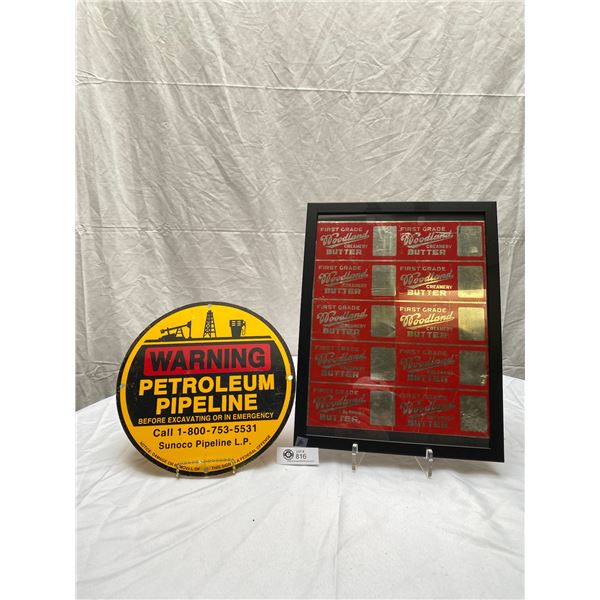 Original Sunoco Pipeline Sign 1960's and A Framed Sheet of First Grade Woodland Creamery Butter