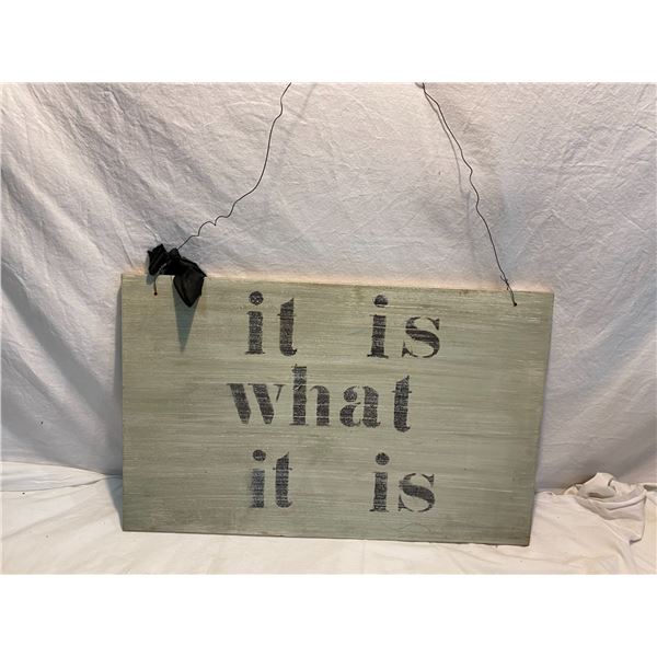 It is what it is sign