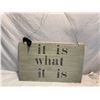 Image 1 : It is what it is sign