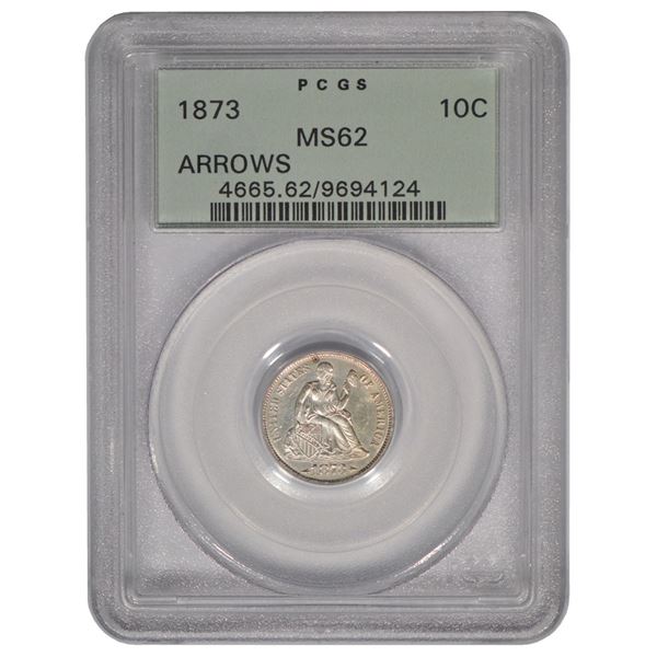 1873 Arrows Seated Liberty Dime PCGS MS62