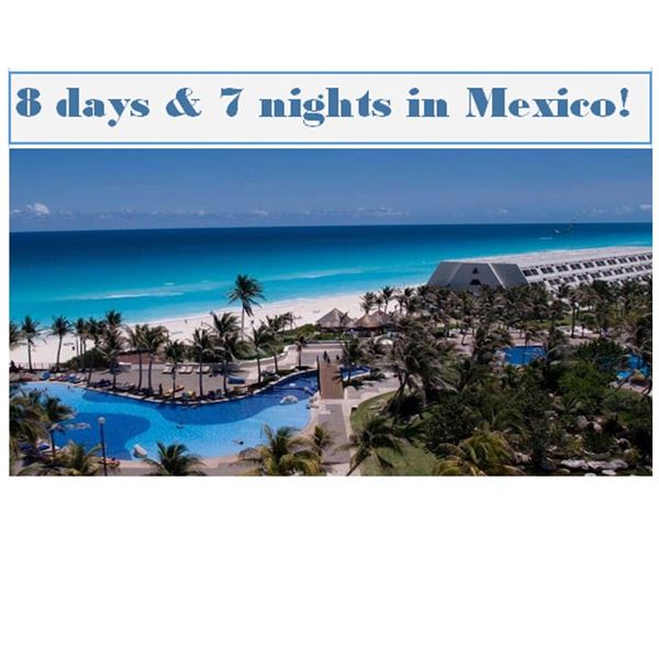 MEXICO: 8 days, 7 Nights! At your choice of Hotels (see details)