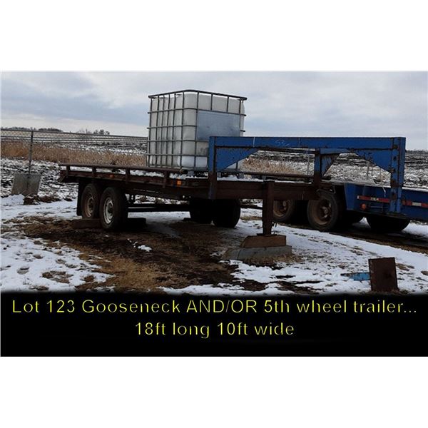 Gooseneck and/or 5th wheel trailer - 18 foot long and 10 foot wide