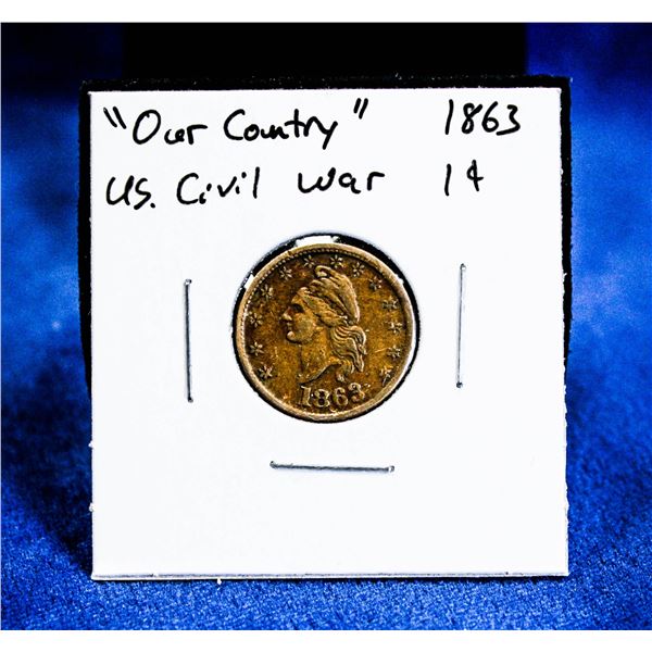1863 USA CIVIL WAR 1 CENT "OUR COUNTRY" ISSUE