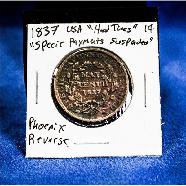 1837 USA "HARD TIMES" 1 CENT "SPECIE PAYMENTS"