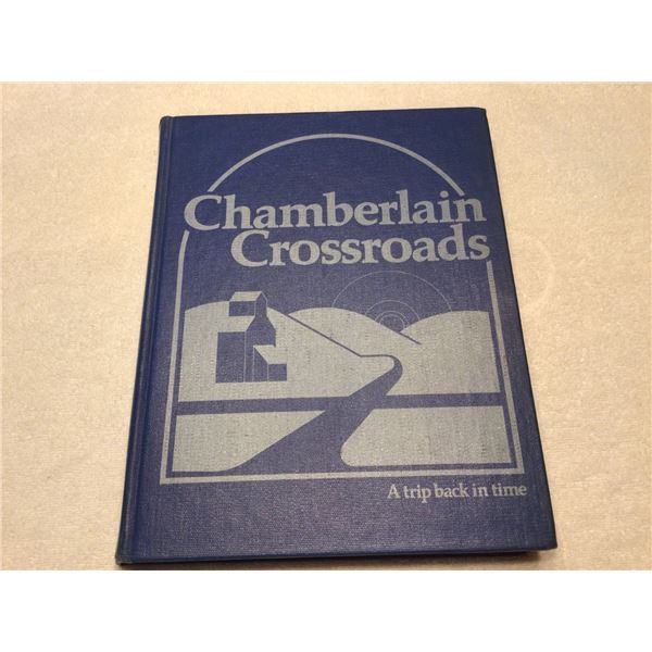 Chamberalin Saskatchewan, A Trip Back In Time history book, printed in 1981, 314 pages