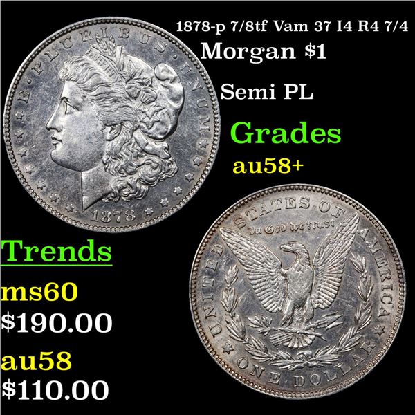1878-p 7/8tf Vam 37 I4 R4 7/4 Morgan Dollar $1 Grades Choice AU/BU Slider+