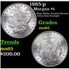 Image 1 : 1885-p Morgan Dollar $1 Grades GEM Unc