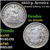 Image 1 : 1853-p Arrows Seated Liberty Half Dime 1/2 10c Grades AU Details
