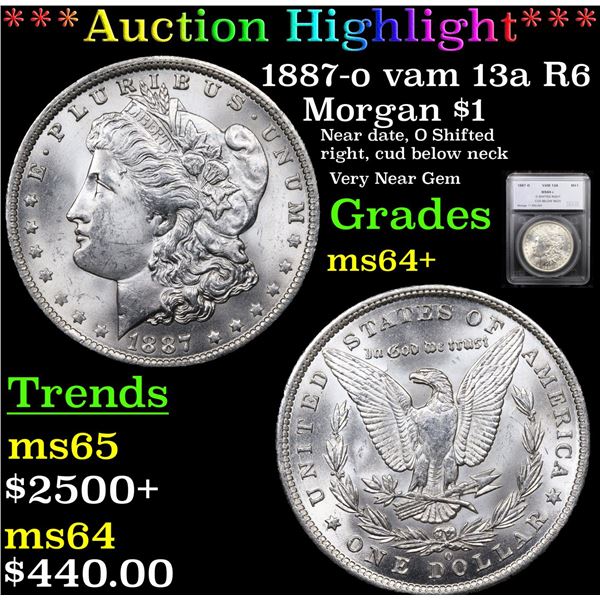 ***Auction Highlight*** 1887-o vam 13a R6 Morgan Dollar $1 Graded ms64+ By SEGS (fc)
